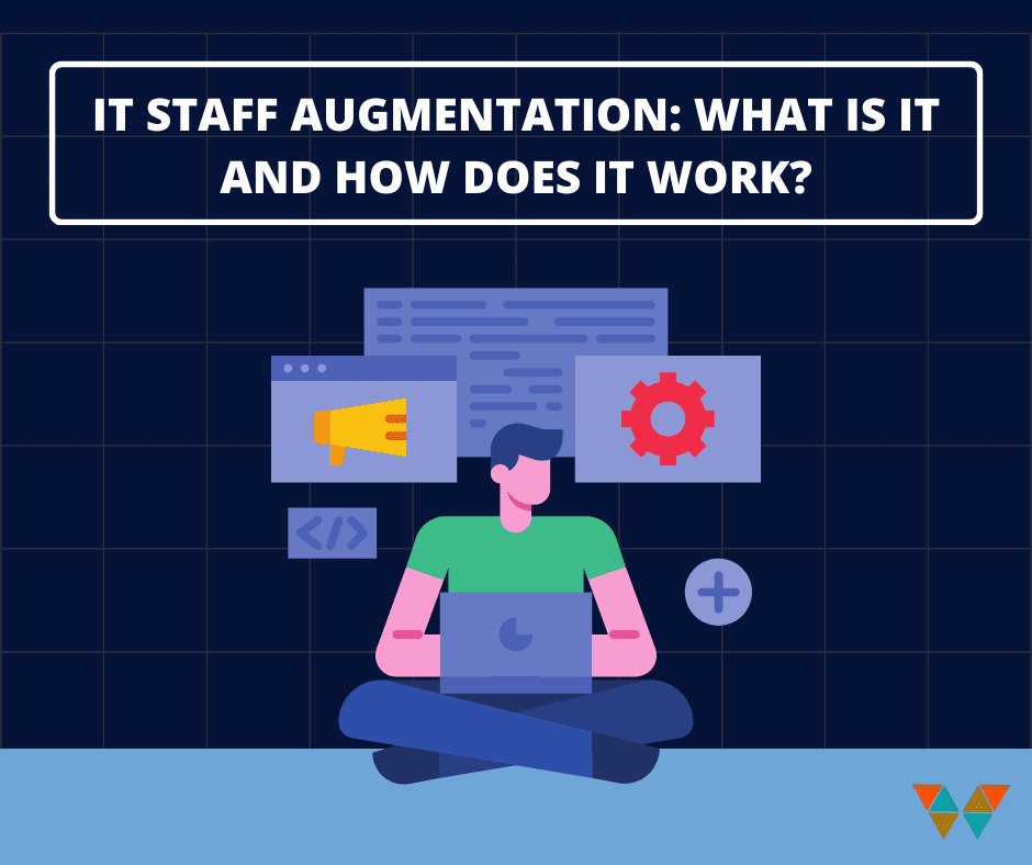 IT Staff Augmentation: What Is It and How Does It Work?