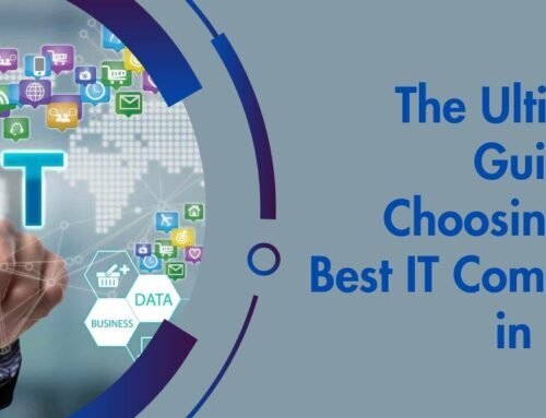 The Ultimate Guide to Choosing the Best IT Company in India