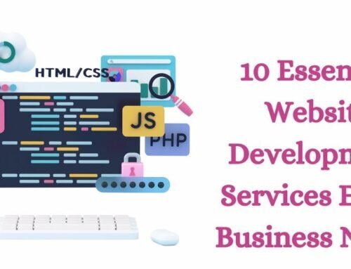 10 Essential Website Development Services Every Business Needs